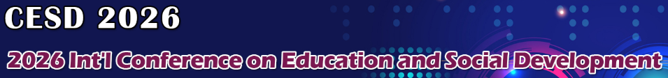 2026 Int'l Conference on Education and Social Development (CESD 2026)