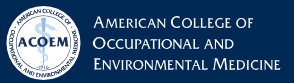 American College Of Occupational Environmental Medicine - ACOEM