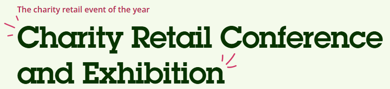 Charity Retail Conference and Exhibition