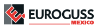 EUROGUSS MEXICO