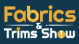 Fabrics & Trims Show