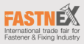 FASTNEX - International trade fair for Fastener & Fixing Industry