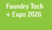 Foundry Tech + Expo