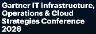 Gartner IT Infrastructure, Operations & Cloud Strategies Conference
