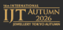 International Jewellery Tokyo - IJT