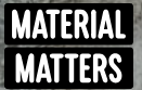 Material Matters