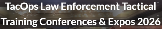 TacOps Law Enforcement TacticalTraining Conferences & Expos 2026