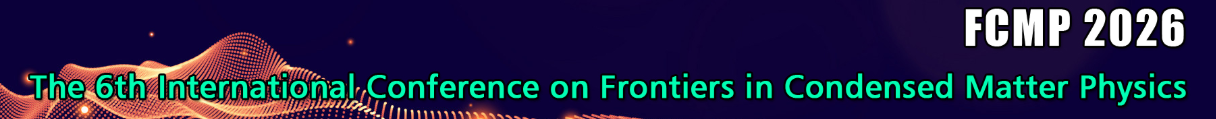 The 6th Int'l Conference on Frontiers in Condensed Matter Physics(FCMP 2026) logo