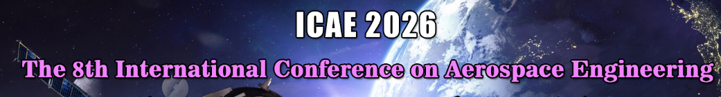 The 8th Int'l Conference on Aerospace Engineering(ICAE 2026)