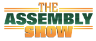 The ASSEMBLY Show