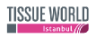 Tissue World Istanbul