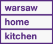 Warsaw Home Kitchen - International Trade Fair of Kitchen Equipment