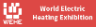 World Electric Heating Exhibition - WEHE