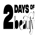 2 Days of Beauty